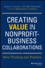 Creating Value in Nonprofit-Business Collaborations : New Thinking and Practice - eBook