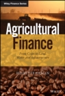 Agricultural Finance : From Crops to Land, Water and Infrastructure - eBook