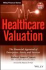Healthcare Valuation, The Financial Appraisal of Enterprises, Assets, and Services - eBook