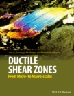 Ductile Shear Zones : From Micro- to Macro-scales - eBook