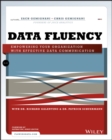 Data Fluency : Empowering Your Organization with Effective Data Communication - eBook