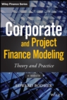 Corporate and Project Finance Modeling : Theory and Practice - eBook