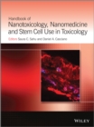 Handbook of Nanotoxicology, Nanomedicine and Stem Cell Use in Toxicology - eBook