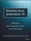 Woodcock-Johnson IV : Reports, Recommendations, and Strategies - eBook