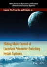 Sliding Mode Control of Uncertain Parameter-Switching Hybrid Systems - eBook