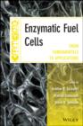 Enzymatic Fuel Cells : From Fundamentals to Applications - eBook