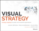 Visual Strategy : Strategy Mapping for Public and Nonprofit Organizations - eBook