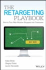 The Retargeting Playbook : How to Turn Web-Window Shoppers into Customers - eBook