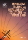 Innovative Testing and Measurement Solutions for Smart Grid - eBook