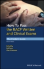 How to Pass the RACP Written and Clinical Exams : The Insider's Guide - eBook