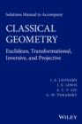 Solutions Manual to Accompany Classical Geometry : Euclidean, Transformational, Inversive, and Projective - eBook