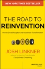 The Road to Reinvention : How to Drive Disruption and Accelerate Transformation - eBook
