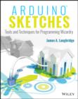 Arduino Sketches : Tools and Techniques for Programming Wizardry - eBook