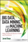 Big Data, Data Mining, and Machine Learning : Value Creation for Business Leaders and Practitioners - eBook