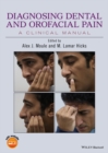 Diagnosing Dental and Orofacial Pain : A Clinical Manual - eBook