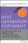Next Generation Assessment : Moving Beyond the Bubble Test to Support 21st Century Learning - eBook