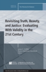 Revisiting Truth, Beauty,and Justice: Evaluating With Validity in the 21st Century : New Directions for Evaluation, Number 142 - eBook