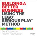 Building a Better Business Using the Lego Serious Play Method - eBook