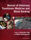 Manual of Veterinary Transfusion Medicine and Blood Banking - eBook
