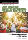 The Wiley Handbook of Early Childhood Development Programs, Practices, and Policies - eBook
