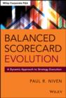 Balanced Scorecard Evolution : A Dynamic Approach to Strategy Execution - eBook