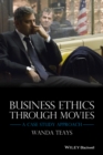 Business Ethics Through Movies : A Case Study Approach - eBook