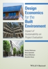 Design Economics for the Built Environment : Impact of Sustainability on Project Evaluation - eBook