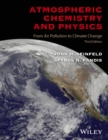 Atmospheric Chemistry and Physics : From Air Pollution to Climate Change - Book