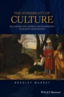 The Possibility of Culture : Pleasure and Moral Development in Kant's Aesthetics - eBook