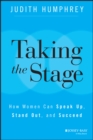 Taking the Stage : How Women Can Speak Up, Stand Out, and Succeed - eBook