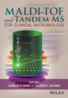 MALDI-TOF and Tandem MS for Clinical Microbiology - eBook