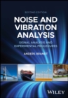 Noise and Vibration Analysis : Signal Analysis and Experimental Procedures - Book