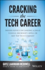 Cracking the Tech Career : Insider Advice on Landing a Job at Google, Microsoft, Apple, or any Top Tech Company - Book
