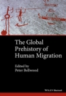 The Global Prehistory of Human Migration - eBook
