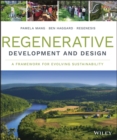 Regenerative Development and Design : A Framework for Evolving Sustainability - eBook