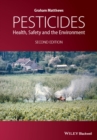 Pesticides : Health, Safety and the Environment - eBook