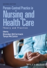 Person-Centred Practice in Nursing and Health Care : Theory and Practice - eBook