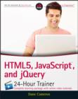 HTML5, JavaScript, and jQuery 24-Hour Trainer - eBook
