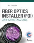 Fiber Optics Installer (FOI) Certification Exam Guide - eBook