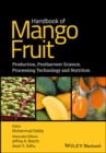Handbook of Mango Fruit : Production, Postharvest Science, Processing Technology and Nutrition - eBook