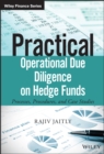 Practical Operational Due Diligence on Hedge Funds : Processes, Procedures, and Case Studies - eBook
