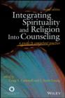 Integrating Spirituality and Religion Into Counseling : A Guide to Competent Practice - eBook