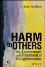 Harm to Others : The Assessment and Treatment of Dangerousness - eBook
