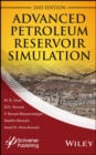 Advanced Petroleum Reservoir Simulation : Towards Developing Reservoir Emulators - eBook