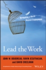 Lead the Work : Navigating a World Beyond Employment - eBook