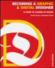 Becoming a Graphic and Digital Designer : A Guide to Careers in Design - eBook