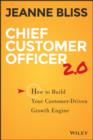 Chief Customer Officer 2.0 : How to Build Your Customer-Driven Growth Engine - eBook