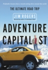 Adventure Capitalist : The Ultimate Road Trip - eBook