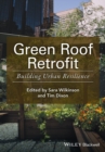 Green Roof Retrofit : Building Urban Resilience - eBook