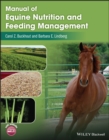 Manual of Equine Nutrition and Feeding Management - eBook